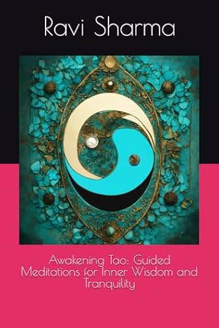 Awakening Tao: Guided Meditations for Inner Wisdom and Tranquility