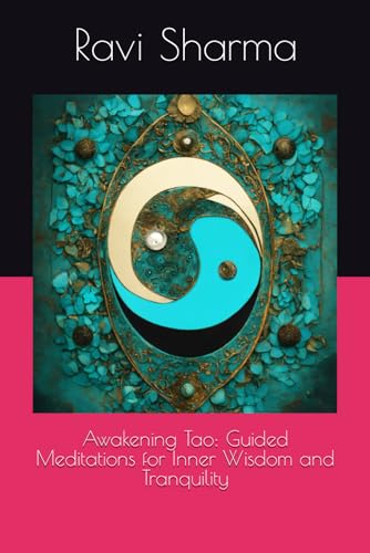 Awakening Tao: Guided Meditations for Inner Wisdom and Tranquility (Paperback)