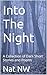 Into The Night: A Collectio...
