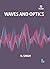 Waves And Optics by N. Singh