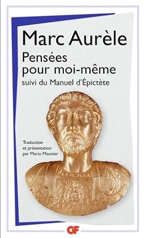Pensées pour moi-même - suivi du Manuel d'Épictète