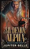 My Demon Alpha: A Demon Omegaverse Romance (Royally Claimed)