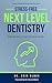Stress-Free Next Level Dentistry by Eric Block