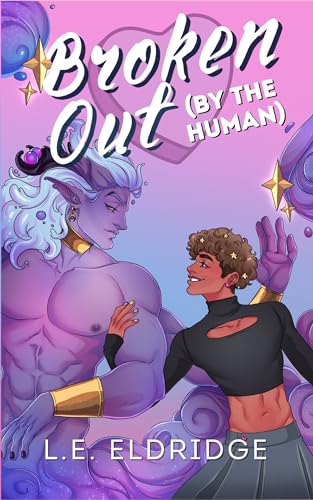 Broken Out [By the Human] (Trapped with a Monster #3)