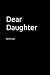 Dear Daughter by Ilene Long Dear Daughter by Ilene Long