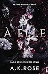 À Elle (Saga Les liens du sang) by A.K. Rose