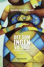 Det som ingen vil vide (En mors bekendelser, #1)