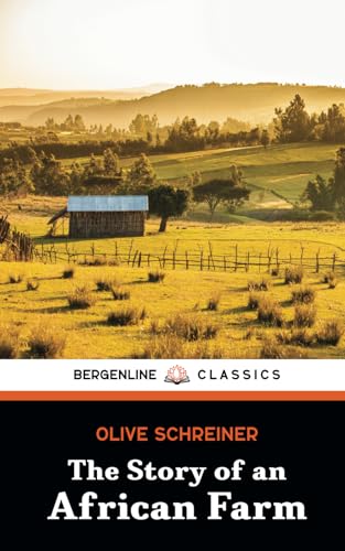 The Story of an African Farm: The 1883 Classic Feminist Book