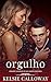 Orgulho (Os Pecados Da Garota Curvilínea Livro 1) (Portuguese Edition)
