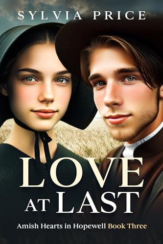 Love at Last: Amish Hearts in Hopewell Book Three (Kindle Edition)