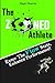 The Zoned Athlete: Enter The Flow State, Enhance Performance