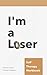I'm a Loser by Erickson Institute