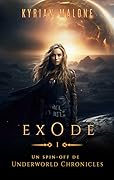 Exode - Tome 1 (Exode | Spin-off de "The Underworld Chronicle")
