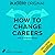 How to Change Careers