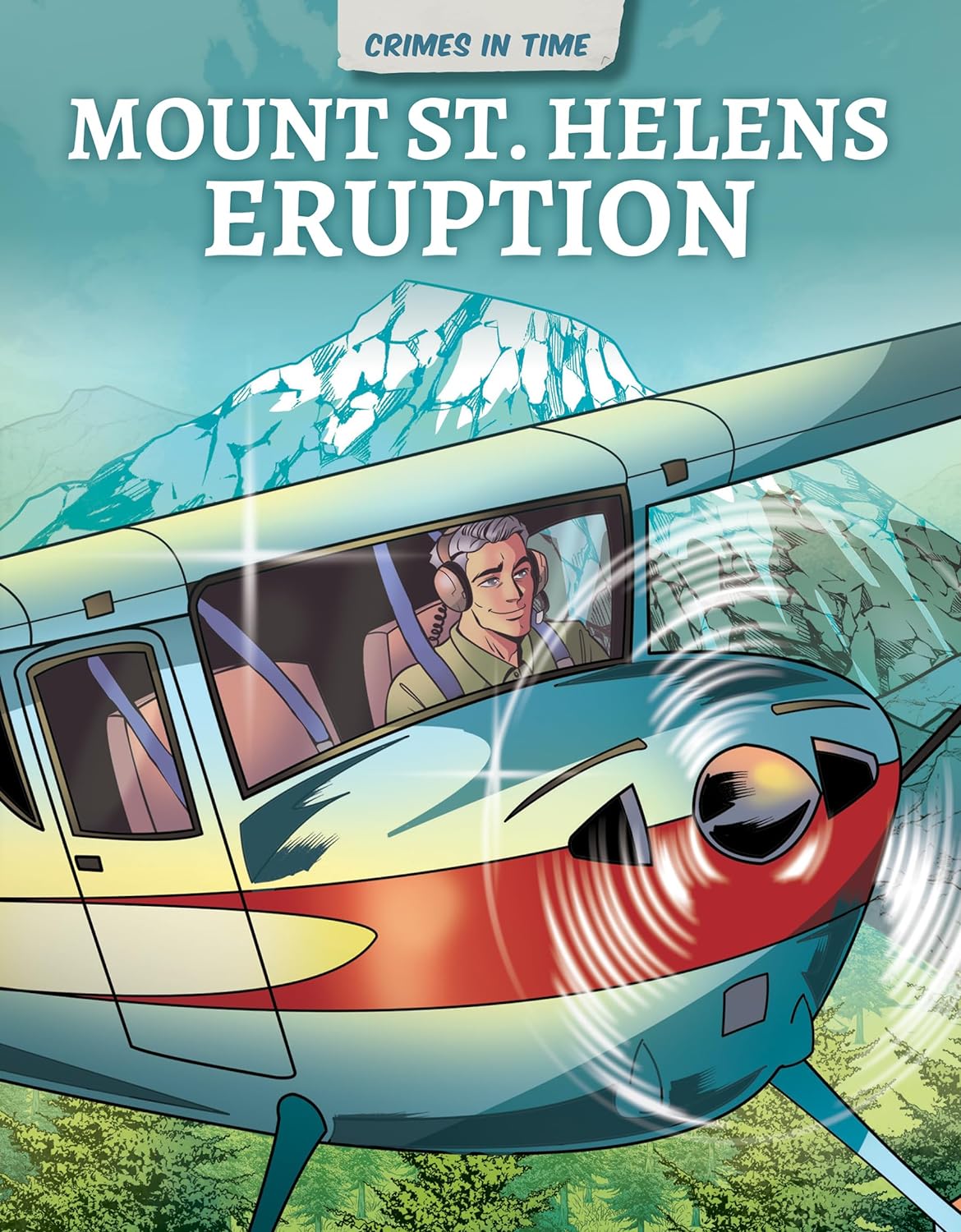 Mount St. Helens Eruption (Crimes in Time)