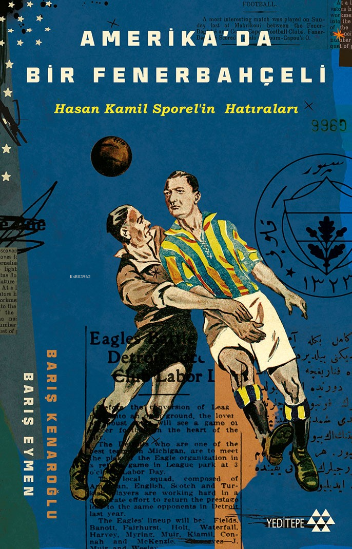 Amerika’da Bir Fenerbahçeli: Hasan Kamil Sporel'in Hatırları