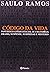 Código da vida - Fantástico litígio judicial de uma família by Saulo Ramos