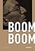 Boom Boom by Marjolaine Beauchamp