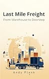 Last Mile Freight...