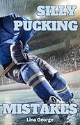 Silly Pucking Mistakes