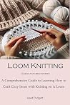 Loom Knitting Gui...