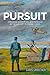 PURSUIT: Airborne adventure and intrigue in the Lafayette Flying Corps
