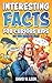 Interesting Facts For Curious Kids Do You Know It All? Mind-Blowing Trivia And Fun Facts About History, Inventions, Science, And More (Fun Facts Book For Smart Kids Ages 8-12 1) by David W. Leon