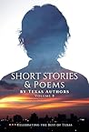Short Stories and Poems: Volume 8 (Short Stories by Texas Authors Book 1) Short Stories and Poems: Volume 8 (Short Stories by Texas Authors Book 1)