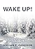 WAKE UP!: A Story of Christ...