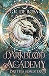 Darkblood Academy Semester drei by G.K. DeRosa