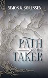 Path of the Taker by Simon Grund Sørensen