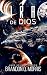 La Ira de Dios: Ciencia ficción dura (La Fragua Cosmica nº 4) (Spanish Edition)