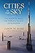 Cities in the Sky: The Ques...