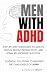 MEN WITH ADHD: Step-by- Ste...
