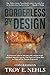 Borderless by Design by Troy E. Nehls