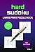 Large Print Hard Sudoku Vol. 1