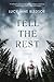 Tell the Rest: A Novel