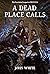 A Dead Place Calls