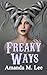Freaky Ways (Mystic Caravan, #18) by Amanda M. Lee