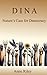 DINA: Nature's Case For Democracy
