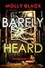 Barely Heard (Tessa Flint #2)