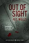 Out of Sight by K.C. Wells