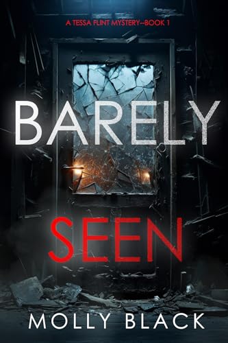 Barely Seen (Tessa Flint #1)