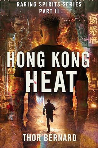 Raging Spirits II: Hong Kong Heat (The Raging Spirits, #2)
