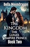 The Kingdom (Luna's Vampire Prince #2)