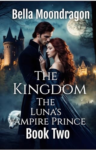 The Kingdom (Luna's Vampire Prince #2)