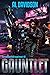 Gauntlet (The Sommerfeld Experiment, #2)