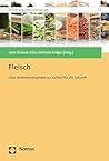 Fleisch: Vom Wohlstandssymbol zur Gefahr für die Zukunft (Ernährung und Gesellschaft 1) (German Edition)