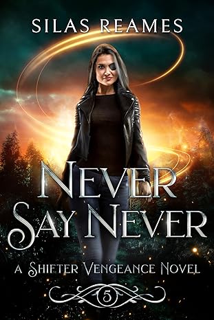 Never Say Never (Shifter Vengeance, #5)