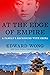 At the Edge of Empire: A Fa...